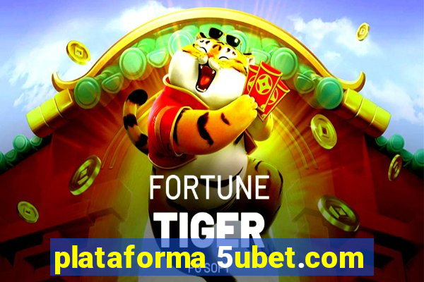 plataforma 5ubet.com